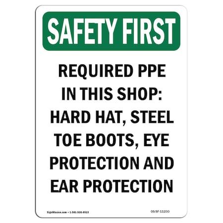OSHA SAFETY FIRST Sign, Required PPE In This Shop Hard, 18in X 12in Rigid Plastic